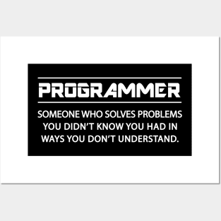 Programmer - Who solves problems Posters and Art